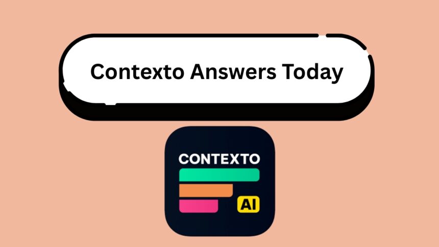 Contexto Answers Today (May 20, 2026) – Complete Answer History 1 Contexto Answers
