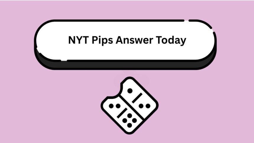 Today's NYT Pips Answers